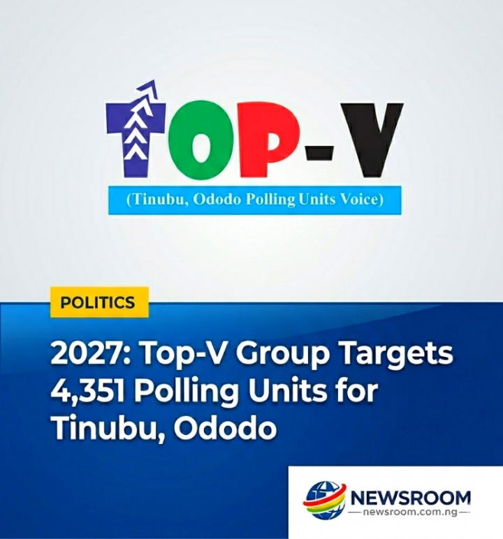 2027: Top-V Group Targets 4,351 Polling Units for Tinubu, Ododo